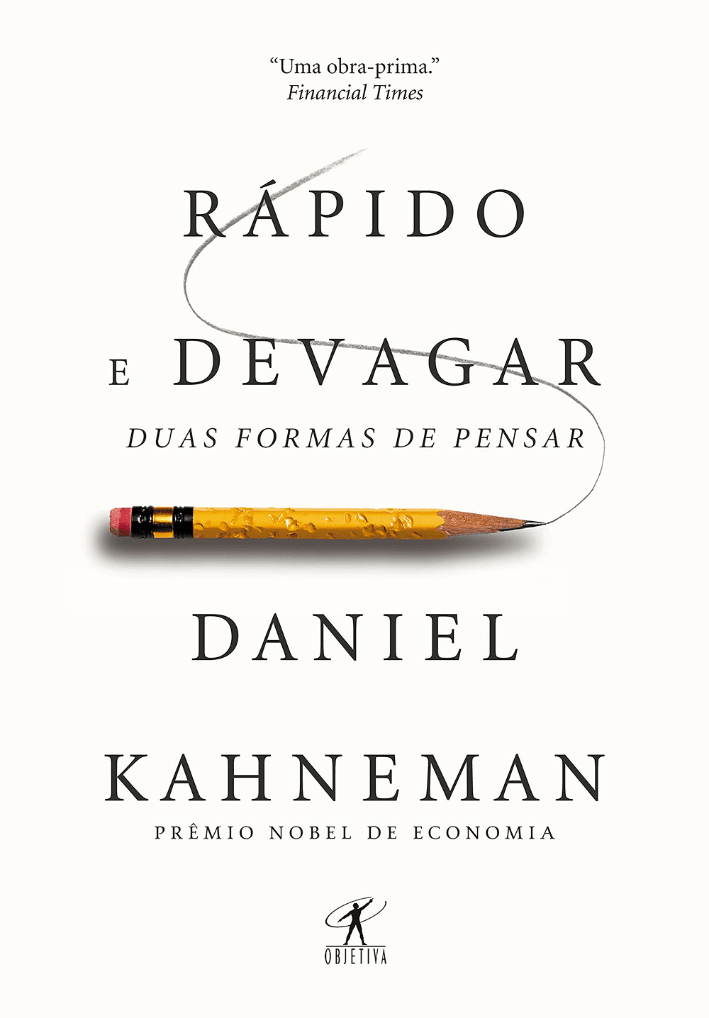 Rápido e Devagar - Duas formas de pensar